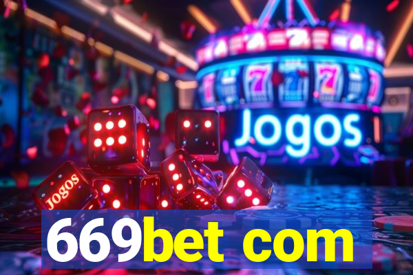 669bet com